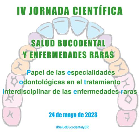 Conclusiones de la IV Jornada Científica sobre Salud Bucodental y Enfermedades Raras
