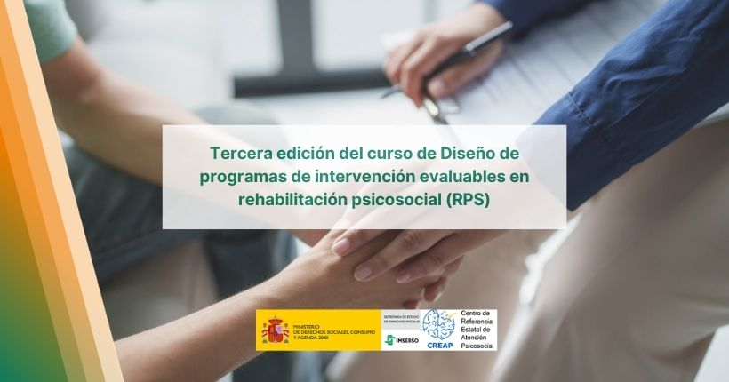 Tercera edición del curso de Diseño de programas de intervención evaluables en rehabilitación psicosocial (RPS)