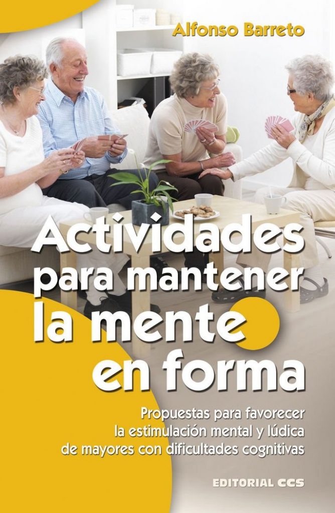 Portada Actividades para mantener la mente en forma: propuestas para favorecer la estimulación mental y lúdica de mayores con dificultades cognitivas