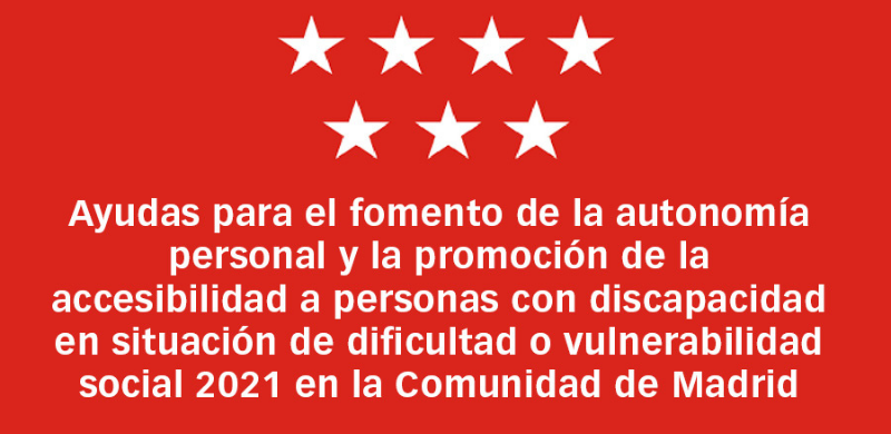 Ayudas para el fomento de la autonomía personal y la promoción de la accesibilidad a personas con discapacidad de la Comunidad de Madrid