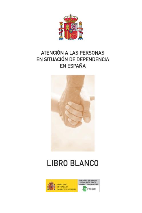 Portada del Libro Blanco sobre la Atención a las personas en situación de dependencia en España